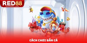 Cách chơi bắn cá