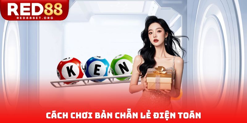 Cách chơi bản chẵn lẻ điện toán