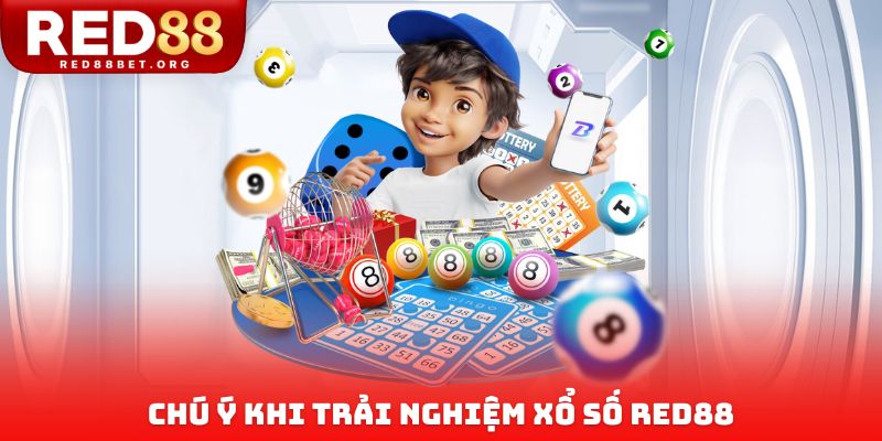 Chú ý khi trải nghiệm xổ số Red88