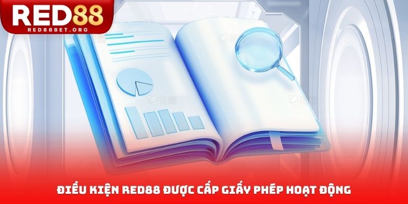 Điều kiện RED88 được cấp giấy phép hoạt động