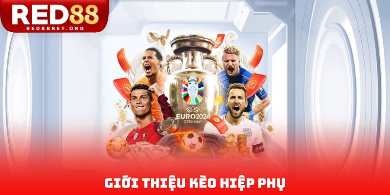Giới thiệu kèo hiệp phụ