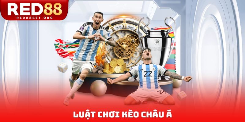 Luật chơi kèo Châu Á