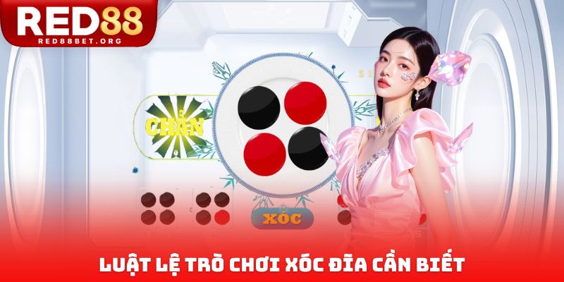 Luật lệ trò chơi Xóc Đĩa cần biết