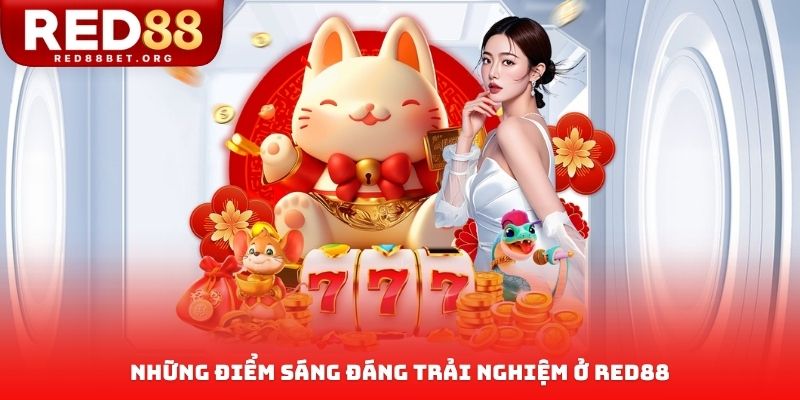 Những điểm sáng đáng trải nghiệm ở RED88