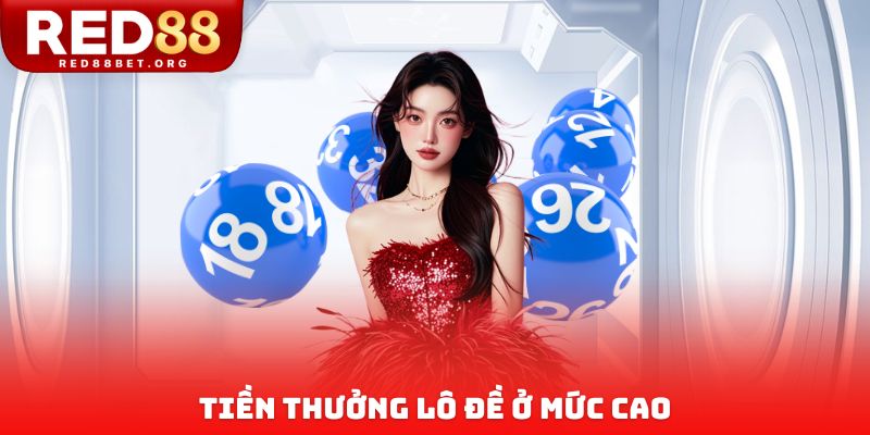 Tiền thưởng lô đề ở mức cao
