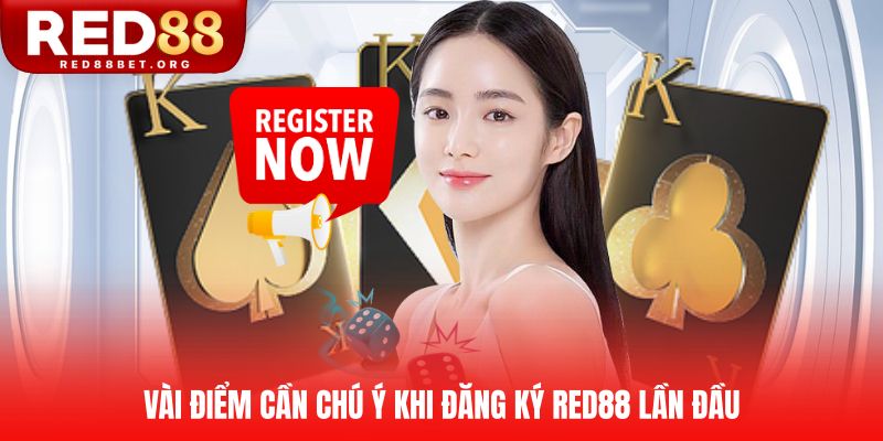 Vài điểm cần chú ý khi đăng ký RED88 lần đầu