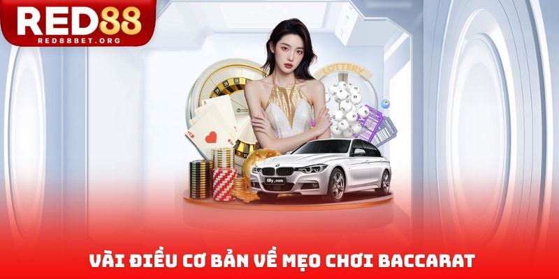 Vài điều cơ bản về mẹo chơi baccarat